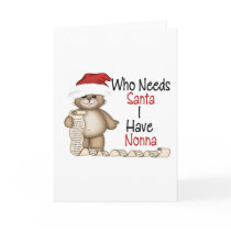 Funny Who Needs Santa Nonna Greeting Card