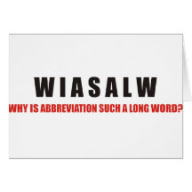 Funny - Why is abbreviation such a long word? Cards