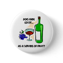 Funny wine humor saying buttons by barbecueboutique Funny wine humor saying buttons