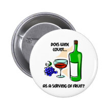 Funny wine humor saying buttons