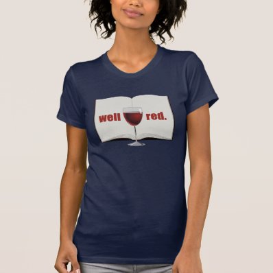 Funny wine pun: Well red Tee Shirt