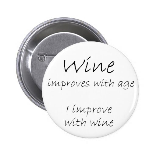 Funny wine quotes joke buttons gift humor gifts Zazzle