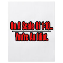 Funny You're an Idiot Insult flyers by Funny_MoFo_Shirts Funny You're an Idiot Insult flyers