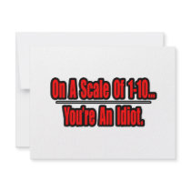 Funny You're an Idiot Insult invitations by Funny_MoFo_Shirts Funny You're an Idiot Insult invitations