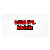 Funny You're an Idiot Insult photo cards by Funny_MoFo_Shirts Funny You're an Idiot Insult photo cards
