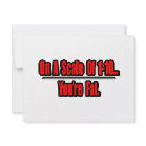 Funny You're Fat Insult invitations