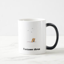 Funtown three..where even the buildings know you mugs