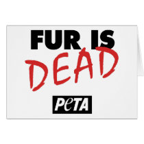 Fur Is Dead Card by PETA Fur Is Dead Card