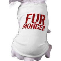 Fur Monger! Dog Shirt pet clothing