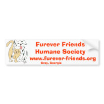 Furever Friends Humane Society bumper sticker bumper stickers by FureverFriends Furever Friends Humane Society bumper sticker bumper stickers