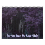Further Down the Rabbit Hole calendars
