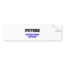 Future Advertising Officer Bumper Sticker