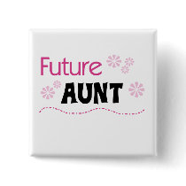 Future Aunt Tshirts and Gifts Pin
