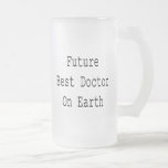Future Best Doctor On Earth Mug