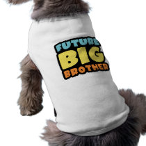 Future Big Brother pet clothing