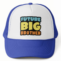 Future Big Brother Trucker Hats