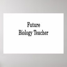 Future Biology Teacher Poster