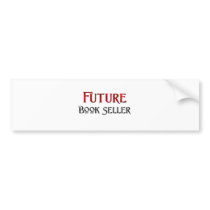 Future Book Seller bumper stickers by jobshirt Future Book Seller bumper stickers