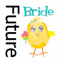 Future Bride Chick t-shirts