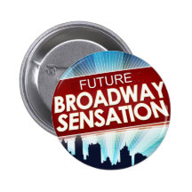 Future Broadway Sensation Pinback Button