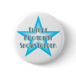 Future Broadway Showstopper (Blue) Button