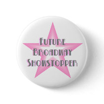 Future Broadway Showstopper (Pink) Button