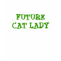 FUTURE CAT LADY t-shirts by kellegirlay FUTURE CAT LADY t-shirts