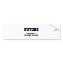 Future Community Health Doctor Bumper Sticker