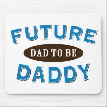Future Daddy - Dad to Be Mouse Pad