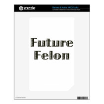 Future Felon Decal For NOOK Color