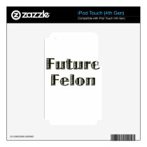 Future Felon Decals For iPod Touch 4G