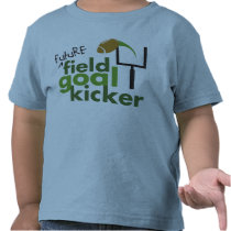 Future Field Goal Kicker t-shirts