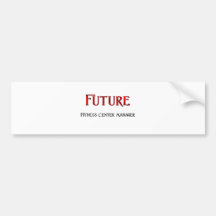 Future Fitness Center Manager Bumper Stickers