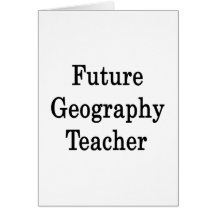 Future Geography Teacher Cards