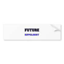 Future Hippologist Bumper Stickers