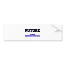 Future Human Resource Worker Bumper Sticker