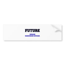 Future Human Resources Officer Bumper Sticker