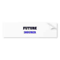 Future Insurer Bumper Stickers