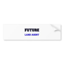 Future Land Agent Bumper Stickers