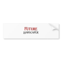 Future Landscaper bumper stickers
