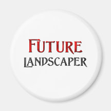 Future Landscaper Fridge Magnet