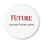 Future Magazine Features Editor magnets
