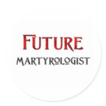 Future Martyrologist Round Stickers