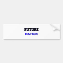 Future Matron Bumper Stickers