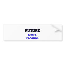 Future Media Planner Bumper Stickers