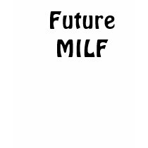 Future MILF t-shirts