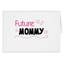 Future Mommy Tshirts and Gifts Greeting Card