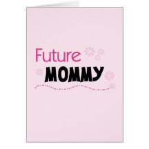 Future Mommy Tshirts and Gifts Card