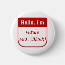 Future Mrs. button- Personalized