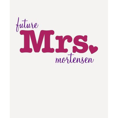 Future Mrs. Customizable T-Shirt